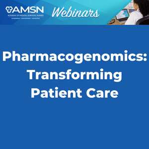 Improve Patient Care and Elevate Clinical Practice Through Pharmacogenomics