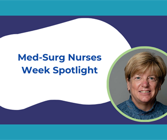 Med-Surg Nurses Week Spotlight: Lori Magestro