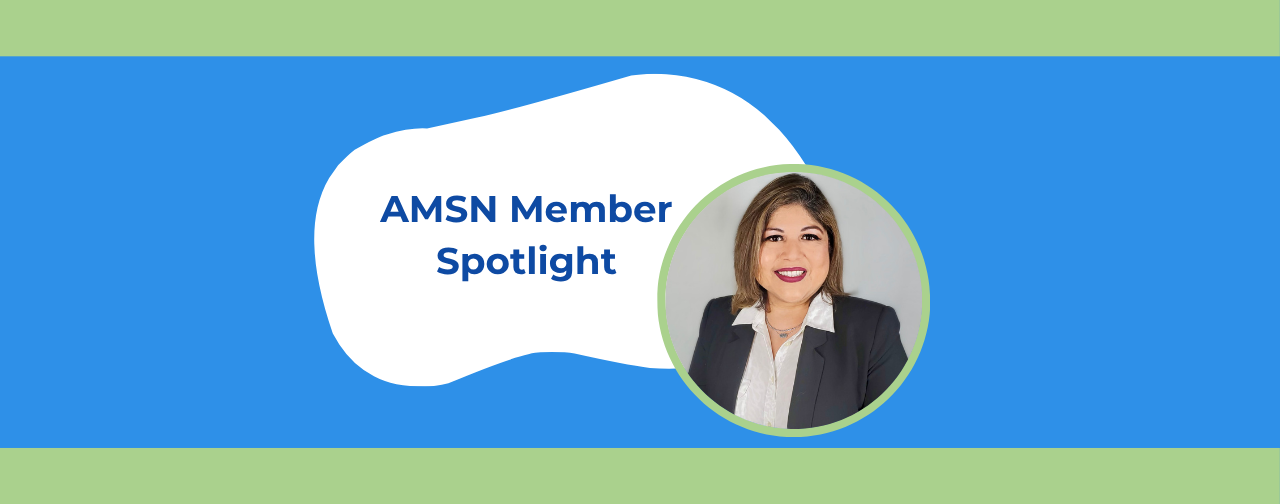 AMSN Member Spotlight: Hispanic Heritage Month Edition