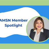 AMSN Member Spotlight: Hispanic Heritage Month Edition