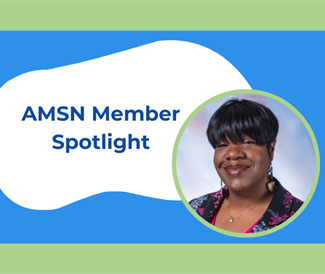 AMSN Member Spotlight: Women’s History Month Edition With Latrice Behanan, RN