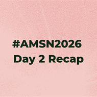 #AMSN2026 Day 2: Challenging the Status Quo and Shaping What’s Next