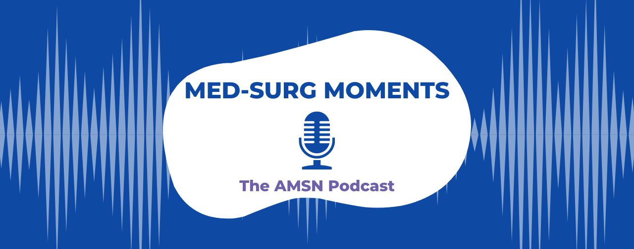Ep. 62 - Diversity, Equity, and Inclusion in Med-Surg Nursing Practice
